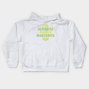 Cinco De Mayo This Senorita Needs A Margarita Drinking Lover Kids Hoodie